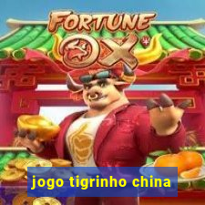 jogo tigrinho china